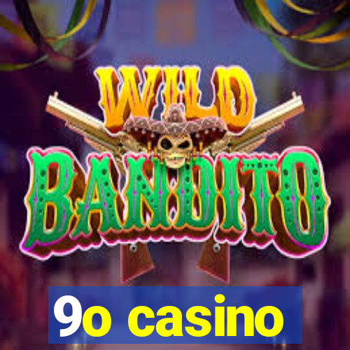 9o casino